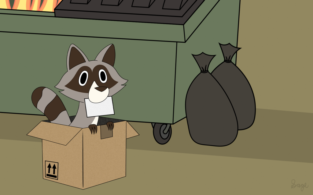 An illustration of a raccoon in a box holding a blank card in its mouth, standing behind a dumpster that is burning inside.